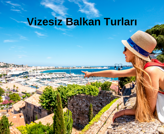 Vizesiz Balkan Turları | Vizesiz Balkan Turu Fiyatları 
